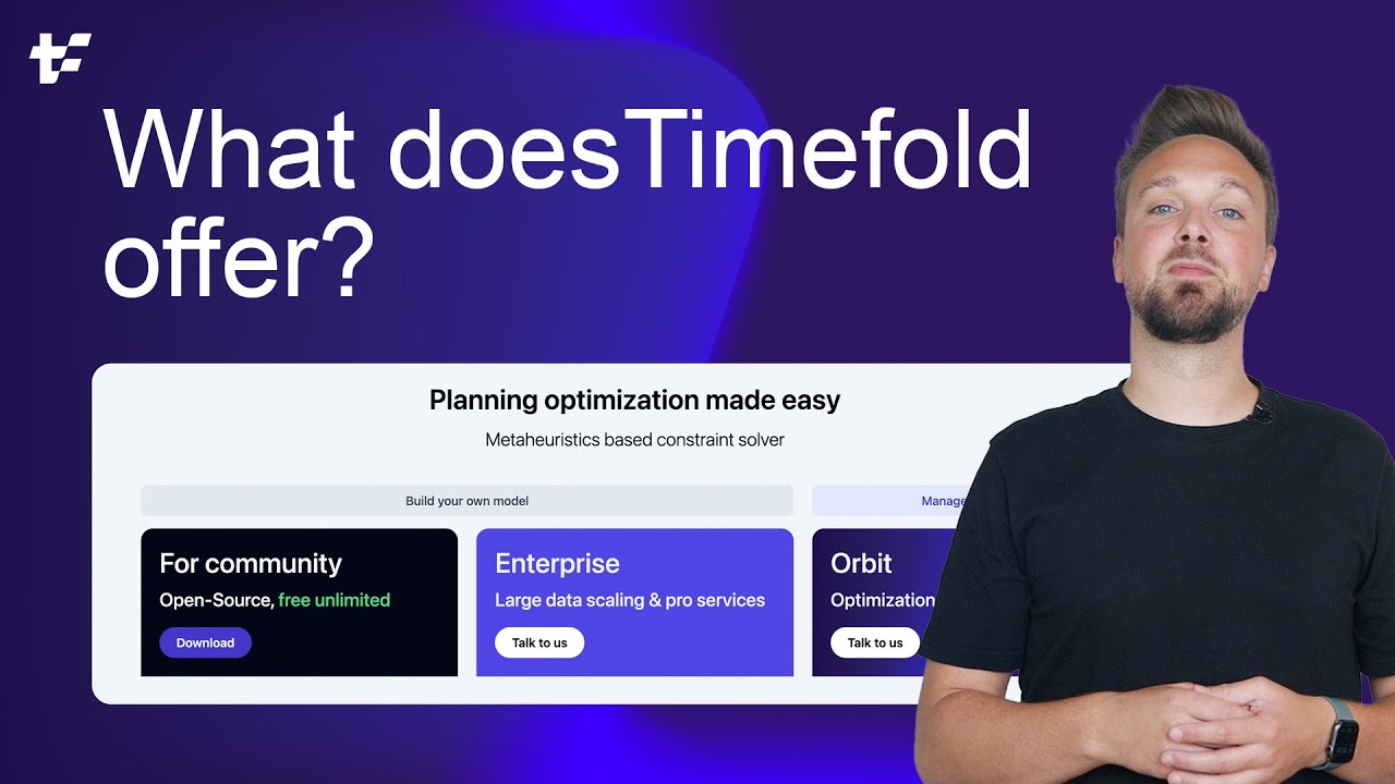 Unlocking the Power of Timefold: Community, Enterprise, Orbit